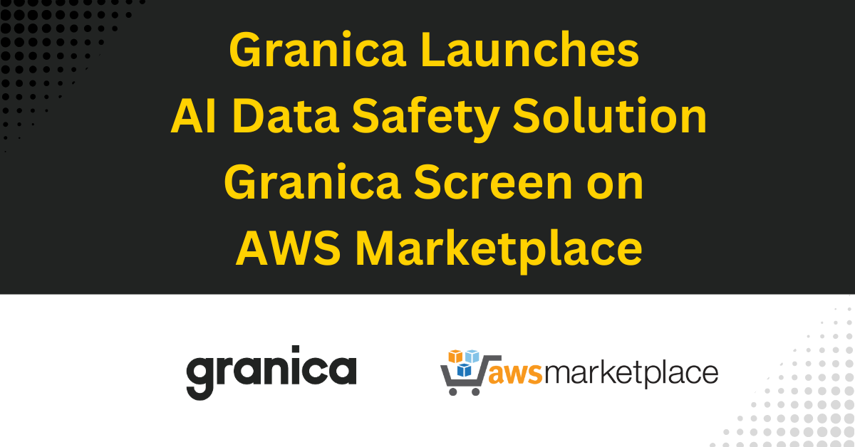 Granica launches AI data safety solution Granica Screen on AWS marketplace