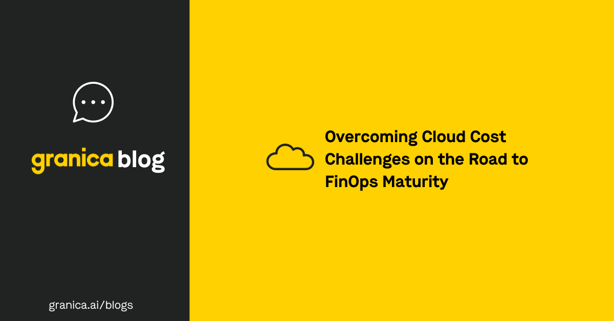 Overcoming Cloud Cost Challenges on the Road to FinOps Maturity